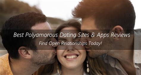 10 Best Polyamorous Dating Sites 2021